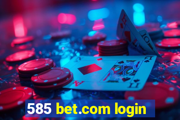 585 bet.com login